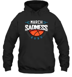 March Sadness March Madness College Basketball Coronacation Hoodie