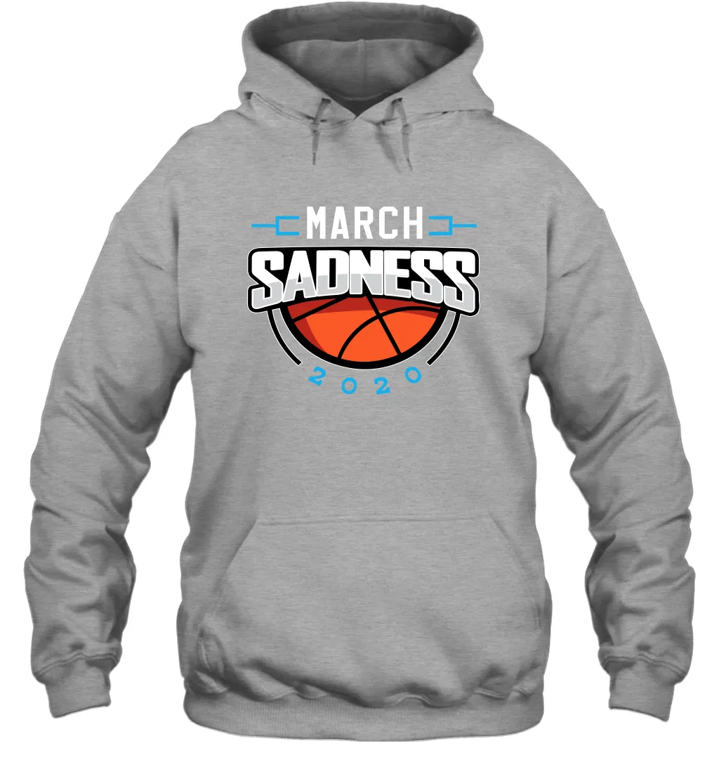 March Sadness March Madness College Basketball Coronacation Hoodie